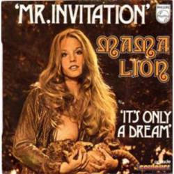 Mama Lion : Mr. Invitation - It's Only a Dream